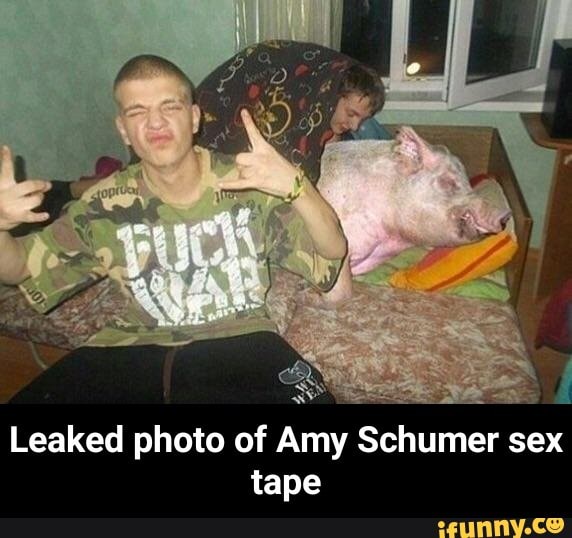 Leaked photo of Amy Schumer sex tape - iFunny :)