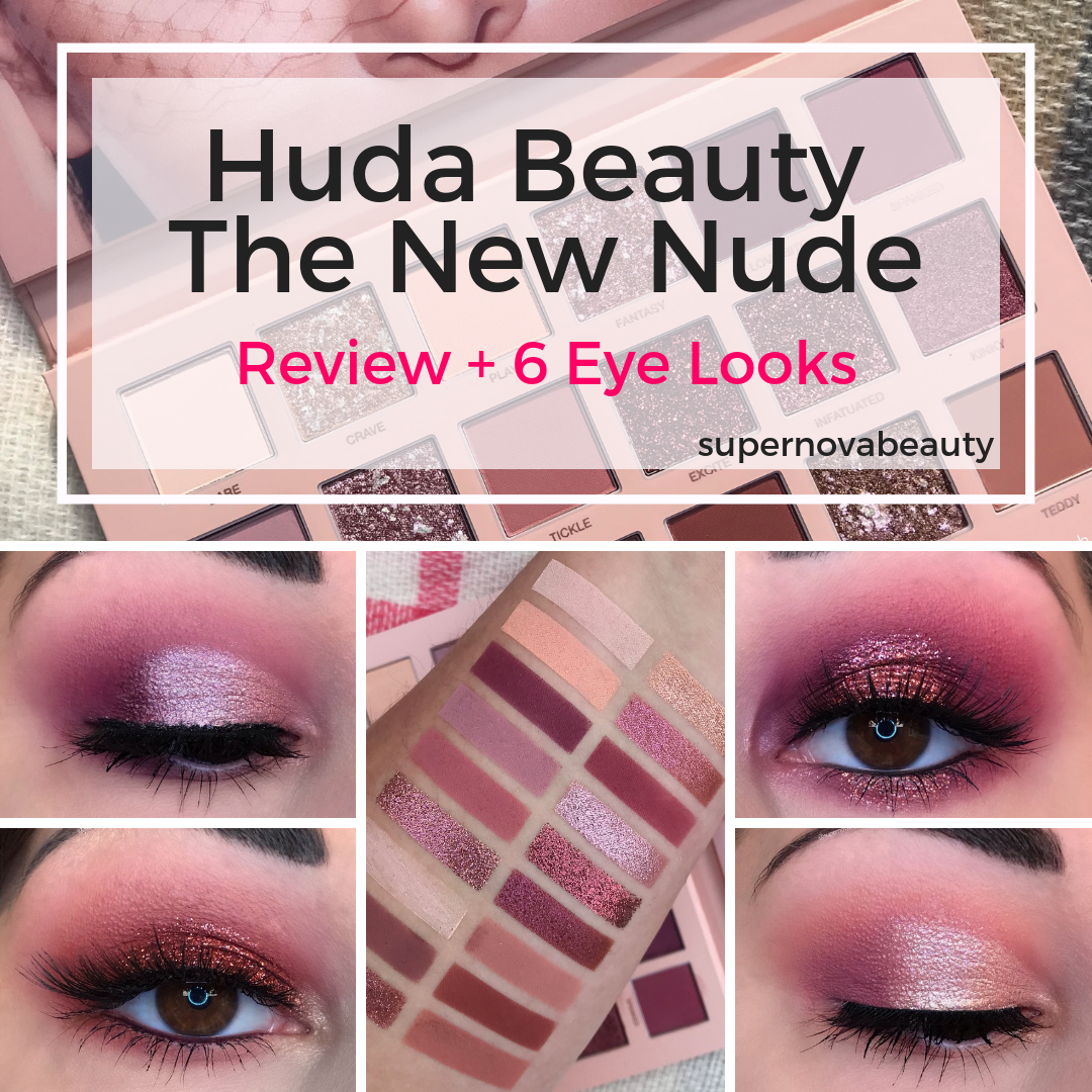 Huda Beauty The New Nude Eyeshadow Palette | Review, Swatches and 6 Eye  Looks – SUPERNOVABEAUTY
